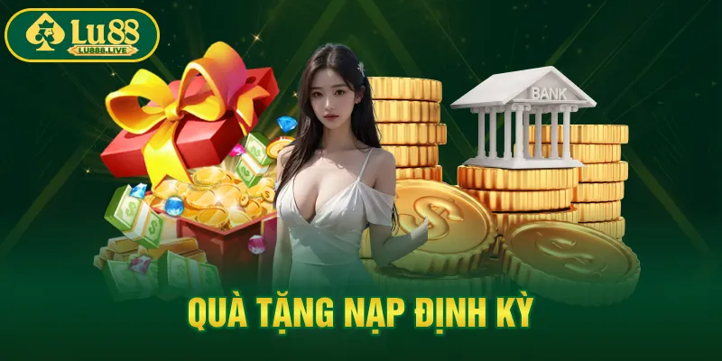 Quà tặng nạp định kỳ