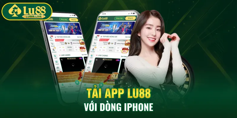 Tải app LU88 với dòng Iphone