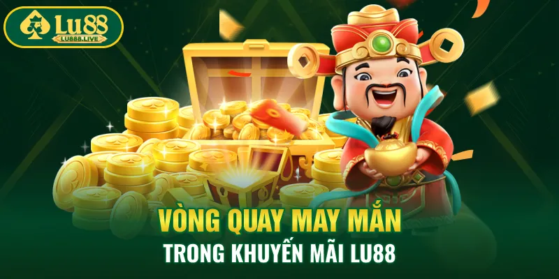 Vòng quay may mắn trong khuyến mãi LU88