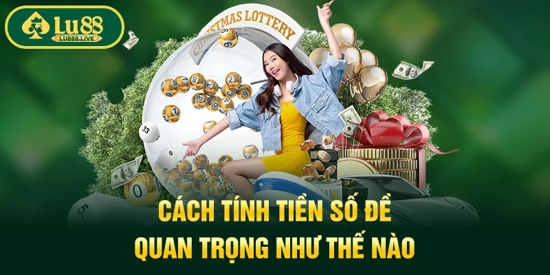 Cách tính tiền số đề quan trọng như thế nào?
