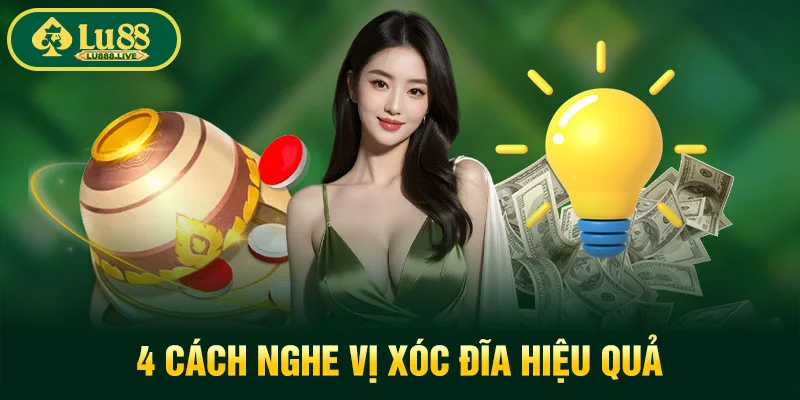 4 cách nghe vị xóc đĩa hiệu quả