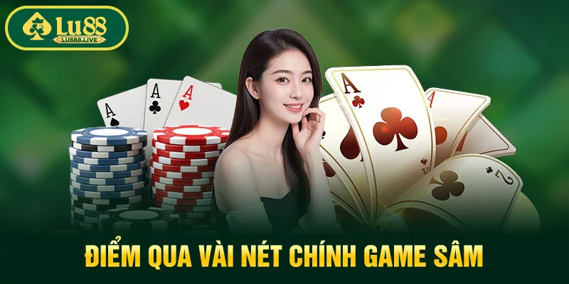 Điểm qua vài nét chính game sâm
