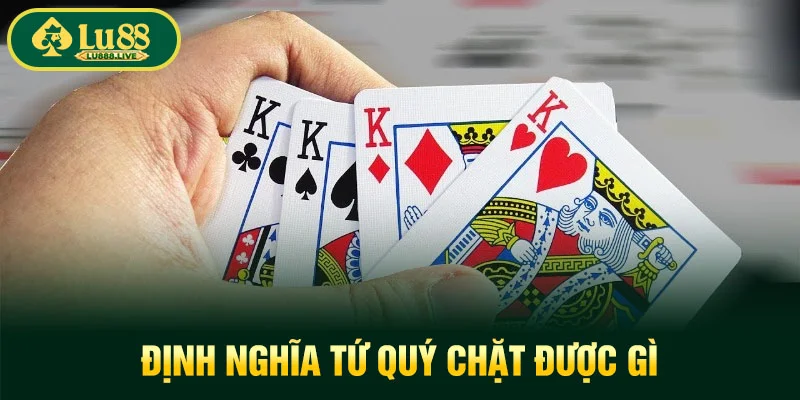 Thế nào là tứ quý chặt được gì?