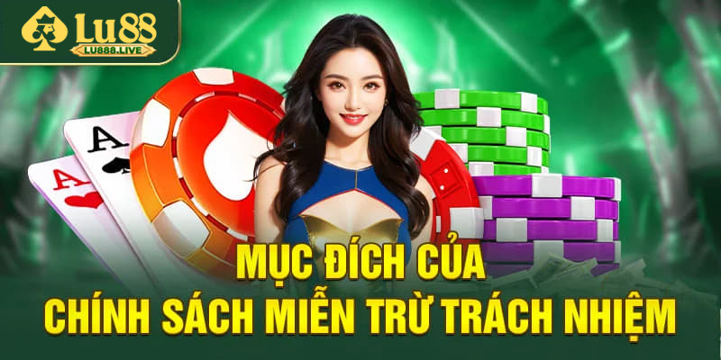 Mục đích của chính sách miễn trừ trách nhiệm