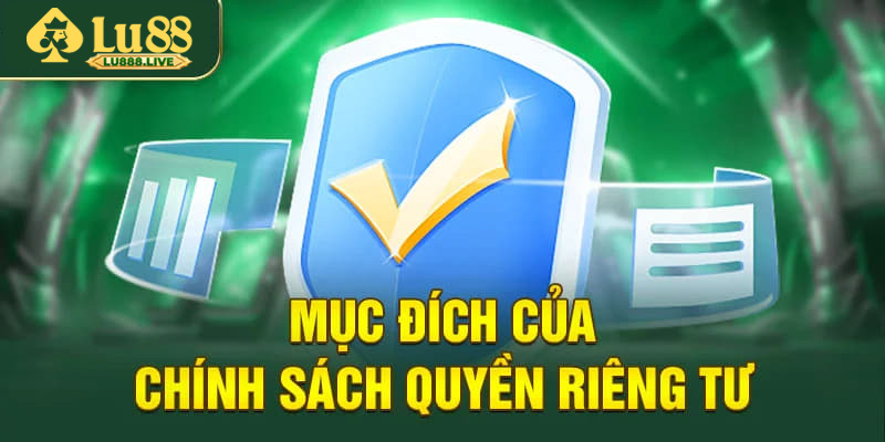 Mục đích của chính sách quyền riêng tư