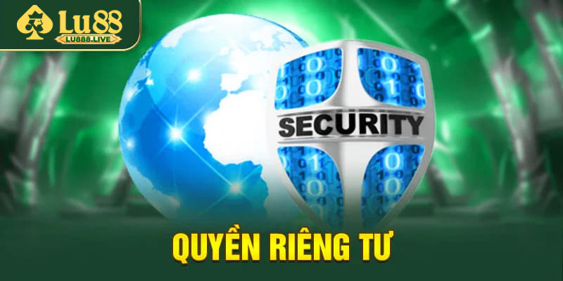 Quyền Riêng Tư LU88